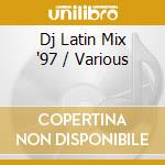 Dj Latin Mix '97 / Various cd