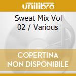 Sweat Mix Vol 02 / Various cd