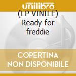 (LP VINILE) Ready for freddie