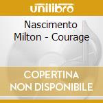 Nascimento Milton - Courage cd
