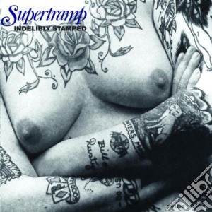 Supertramp - Indelibly Stamped cd musicale di SUPERTRAMP