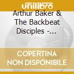 Arthur Baker & The Backbeat Disciples - Merge cd musicale di Arthur Baker & The Backbeat Disciples