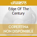 Edge Of The Century cd