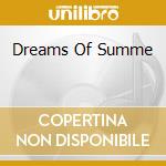 Dreams Of Summe cd