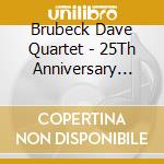 Brubeck Dave Quartet - 25Th Anniversary Reunion cd musicale di BRUBECK DAVE