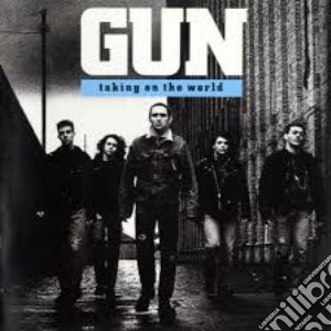 Gun - Taking On The World cd musicale di Gun