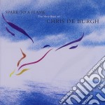 Chris De Burgh - Spark To A Flame / The Very Best Of