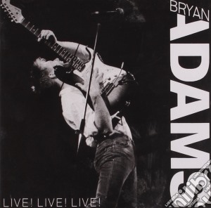 Bryan Adams - Live! Live! Live! cd musicale di Bryan Adams