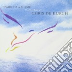 Chris De Burgh - Spark To The Flame The Very Best Of Chris De Burgh / Spark To The Flame