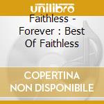 Faithless - Forever : Best Of Faithless cd