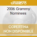 2006 Grammy Nominees cd musicale di Sony Music