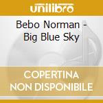 Bebo Norman - Big Blue Sky cd