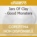 Jars Of Clay - Good Monsters cd