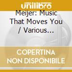 Meijer: Music That Moves You / Various (Sampler) cd