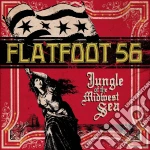 Flatfoot 56 - Jungle Of The Midwest Sea cd