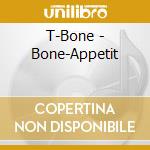 T-Bone - Bone-Appetit cd