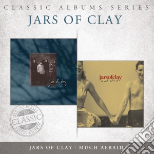 Jars Of Clay - Classic Albums Series: Jars Of Clay / Much Afraid (2 Cd) cd musicale di Jars Of Clay