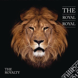 Royal Royal (The) - The Royalty cd musicale di Royal Royal