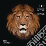 Royal Royal (The) - The Royalty