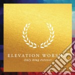Elevation Worship - Only King Forever