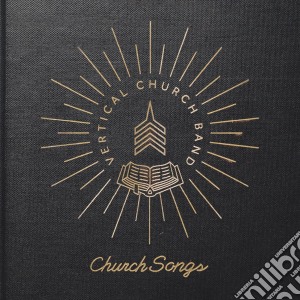 Vertical Church Band - Church Songs cd musicale di Vertical Church Band