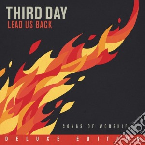 Third Day - Lead Us Back: Songs Of Worship Deluxe Edition (2 Cd) cd musicale di Third Day