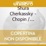 Shura Cherkassky - Chopin / Schubert / Schumann / Strauss cd