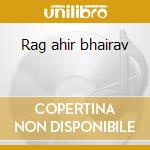 Rag ahir bhairav cd