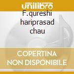 F.qureshi hariprasad chau cd