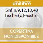 Sinf.n.9,12,13,40 Fischer(o)-austro cd