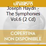 Joseph Haydn - The Symphonies Vol.6 (2 Cd) cd