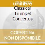 Classical Trumpet Concertos cd
