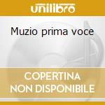 Muzio prima voce cd