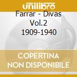 Farrar - Divas Vol.2 1909-1940 cd