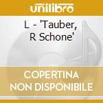L - 'Tauber, R Schone' cd