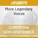 More Legendary Voices cd