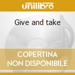 Give and take cd musicale di Tinstao/rumbel
