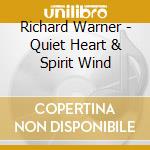 Richard Warner - Quiet Heart & Spirit Wind cd