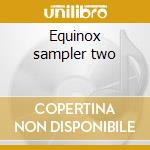Equinox sampler two cd