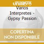Varios Interpretes - Gypsy Passion cd