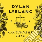 Dylan Lebanc - Cautionary Tale cd