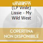 (LP Vinile) Lissie - My Wild West vinile