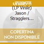 (LP Vinile) Jason / Stragglers Boland - Squelch lp vinile di Jason / Stragglers Boland