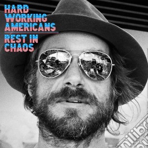 Hard Working Americans - Rest In Chaos cd musicale di Hard Working America