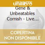 Gene & Unbeatables Cornish - Live At Palisades Park 1964 cd