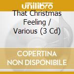 That Christmas Feeling / Various (3 Cd) cd