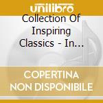 Collection Of Inspiring Classics - In His Hands cd