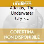 Atlantis, The Underwater City - Interactive Storybook cd