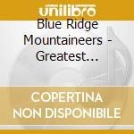 Blue Ridge Mountaineers - Greatest American Folk Songs In The Tradition Of Bluegrass cd