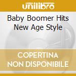 Baby Boomer Hits New Age Style cd